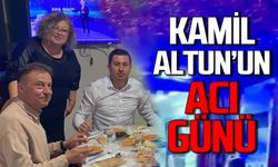 Kamil Altun’un acı günü!