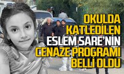 Okulda katledilen Eslem Sare Bulut’un ceza programı belli oldu