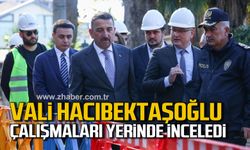 Vali Hacıbektaşoğlu incelemelerde bulundu