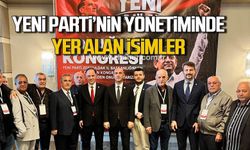 Yeni Parti'nin yeni yönetiminde yer alan isimler