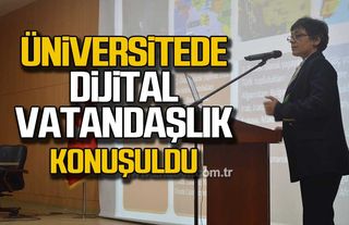 Üniversitede Dijital Vatandaşlık konuşuldu
