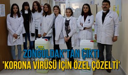 Zonguldak'tan çıktı... 'Korona virüsü için özel çözelti'