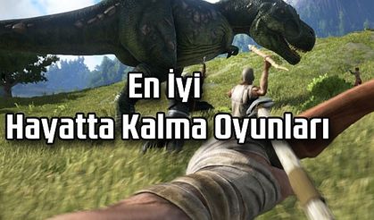 En İyi Hayatta Kalma Oyunları