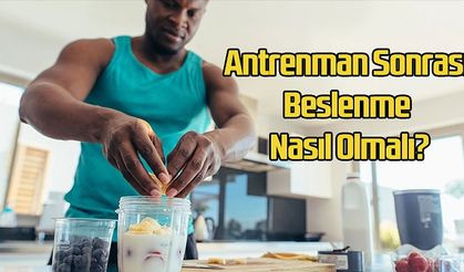 Antrenman Sonrası Beslenme Nasıl Olmalı?