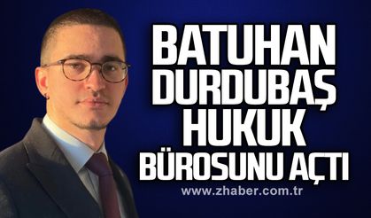 Batuhan Durdubaş hukuk bürosunu açtı