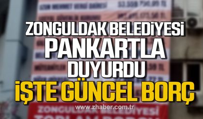 Zonguldak Belediyesi pankartla duyurdu! İşte güncel borç!