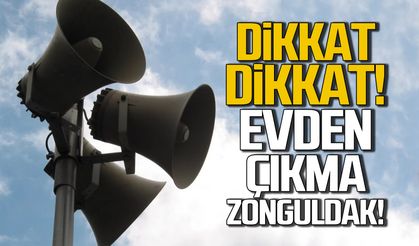 Anonslar yapılıyor! 'Evden çıkma Zonguldak'