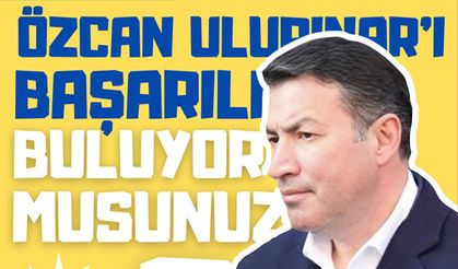 Özcan Ulupınar'ı başarılı buluyor musunuz?