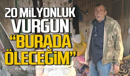 Zonguldak'ta 20 milyonluk vurgun! "Burada öleceğim"