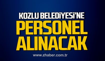 Kozlu Belediyesi'ne personel alınacak.