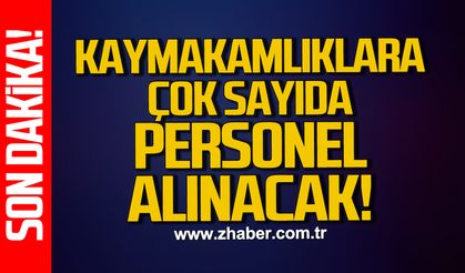 Kaymakamlıklara çok sayıda personel alınacak