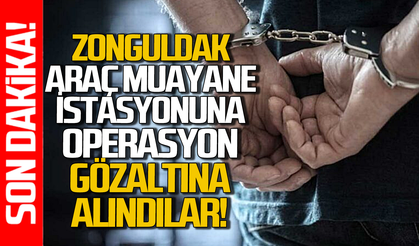 Zonguldak Araç Muayene İstasyonu’na operasyon: Çok sayıda kişi gözaltına alındı