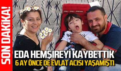 Eda Kerim Tekin hayatını kaybetti: 6 ay önce de oğlunu kaybetmişti!