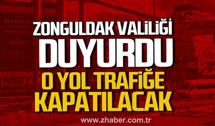 Zonguldak Valiliği duyurdu. O yol trafiğe kapatılacak.