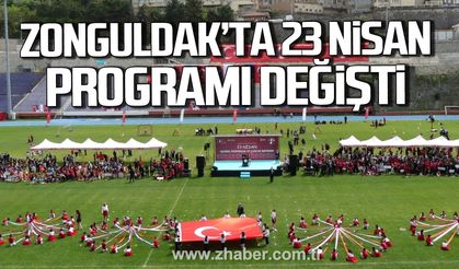 Zonguldak’ta 23 Nisan kutlamalarında program değişti.