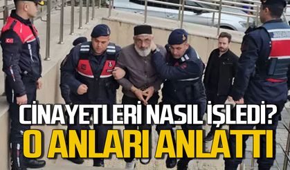 Eşi ve kayınvalidesini nasıl öldürdü? O anları anlattı!