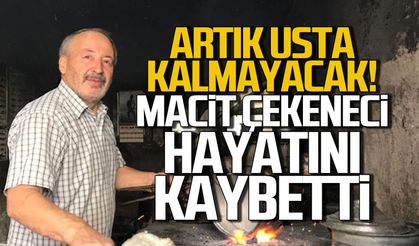 Artık usta kalmayacak...Kalaycı Macit Çekeneci hayatını kaybetti