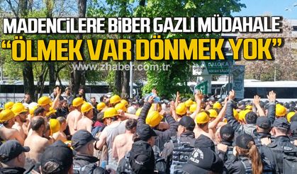 Madencilere biber gazlı müdahale. "Ölmek var dönmek yok"