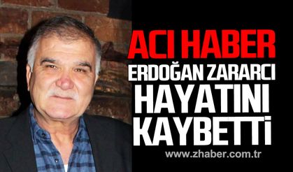 Kozlu'dan acı haber. Erdoğan Zararcı hayatını kaybetti.