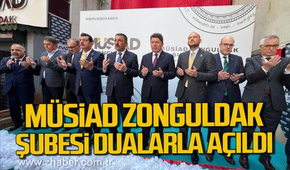MÜSİAD Zonguldak Şubesi dualarla açıldı.