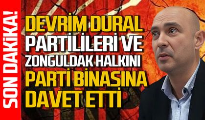 Devrim Dural partilileri ve Zonguldak halkını parti binasına davet etti