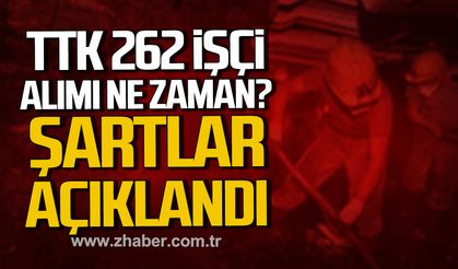 TTK'ya 262 işçi alınacak. Başvuru şartları açıklandı.