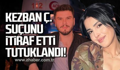 Kezban Ç. suçunu itiraf etti tutuklandı