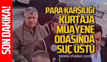 Zonguldak'ta para karşılığı kürtaja muayene odasında suç üstü