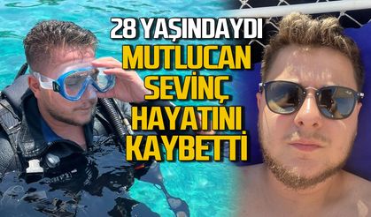28 yaşındaydı... Mutlucan Sevinç hayatını kaybetti