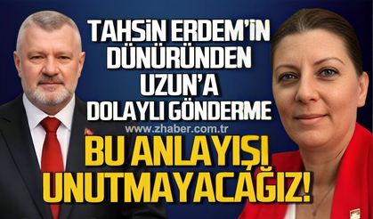 Tahsin Erdem'in dünüründen Ebru Uzun'a dolaylı gönderme! Bu anlayışı unutmayacağız!