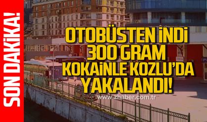 Otobüsten indi, 300 Gram kokainle Kozlu'da yakalandı