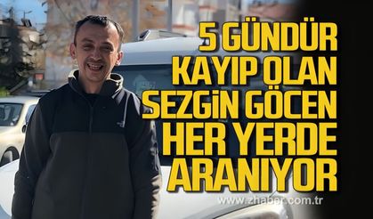 Çaycuma’da 5 gündür kayıp olan Sezgin Göcen her yerde aranıyor