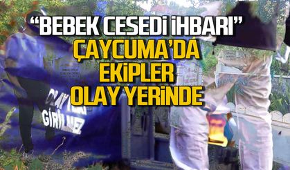 Çaycuma'da bebek "cesedi" ihbarı ekipleri harekete geçirdi