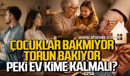 ÇOCUKLAR BAKMIYOR, TORUN BAKIYOR... PEKİ EV KİME KALMALI?