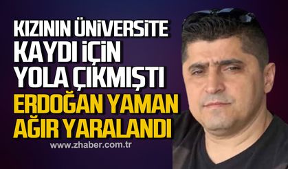 Üniversite heyecanı kabusa döndü: Erdoğan Yaman ağır yaralı
