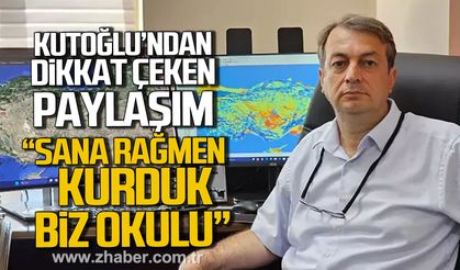 Şenol Hakan Kutoğlu’ndan dikkat çeken paylaşım: “Sana rağmen kurduk biz okulu”