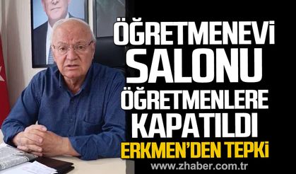 Öğretmenevi Salonu öğretmenlere kapatıldı. Yavuz Erkmen'den tepki.