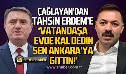Mustafa Çağlayan'dan Tahsin Erdem'e 'Vatandaşa evde kal dedin, sen Ankara'ya gittin!'