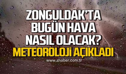 Zonguldak'ta bugün hava nasıl olacak? Meteoroloji açıkladı