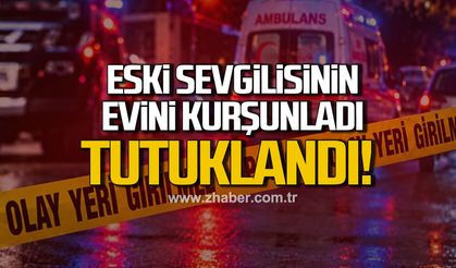 Ereğli’de eski kız arkadaşının evini kurşunladı: Tutuklandı!