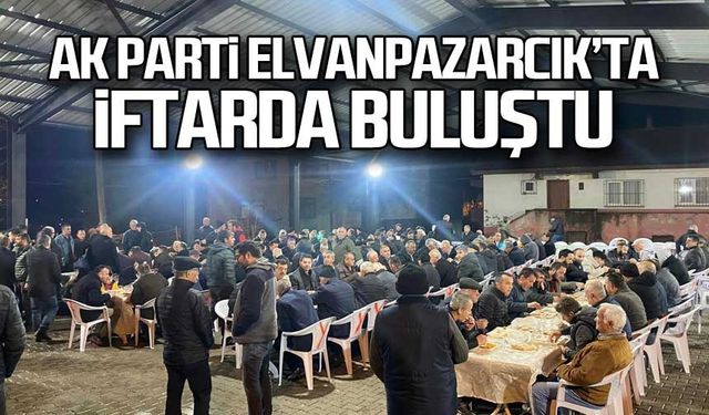 AK Parti Elvanpazarcık'ta iftarda buluştu