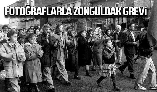 Fotoğraflarla Zonguldak grevi