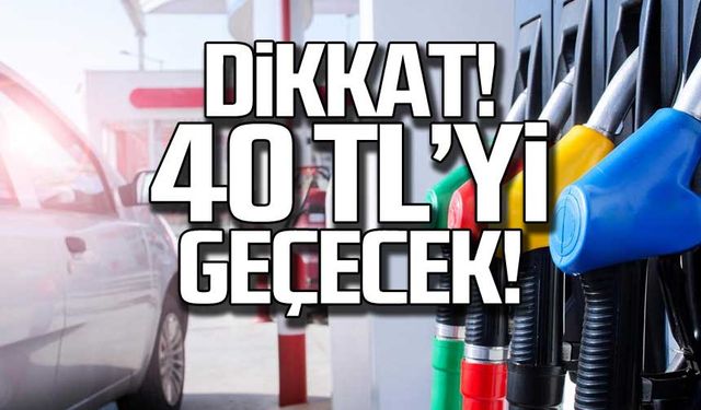 Dikkat! Akaryakıt fiyatları 40 TL'yi geçecek!