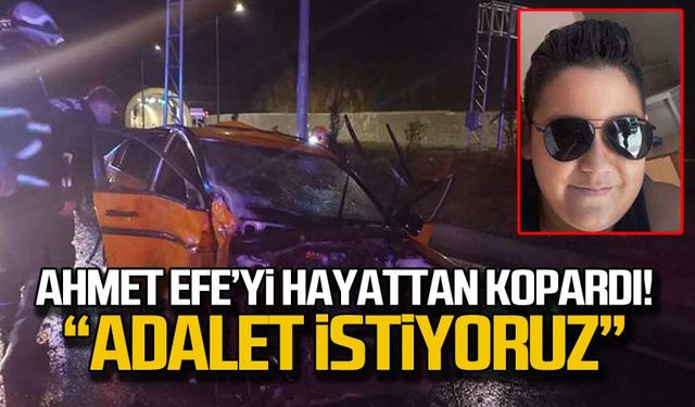 Ahmet Efe Çalık'ı hayattan kopardı! "Adalet istiyoruz"