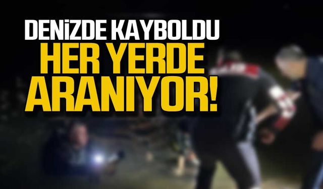 Gece denize girdi, kayboldu! Her yerde aranıyor!