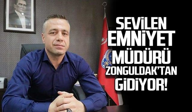 Sevilen emniyet müdürü Zonguldak'tan gidiyor!