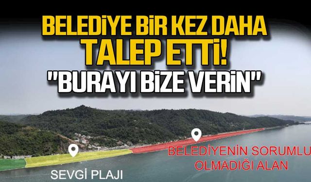 Belediye bir kez daha talep etti!  "Bu alanı bize verin"