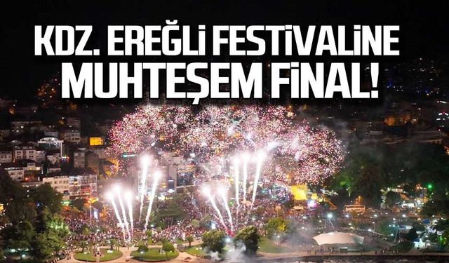 Kdz. Ereğli festivaline muhteşem final!