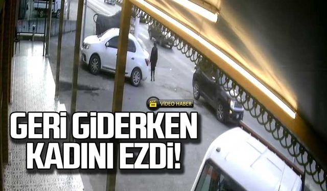 Geri giderken kadını ezdi!