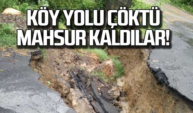 Köy yolu çöktü. Mahsur kaldılar!